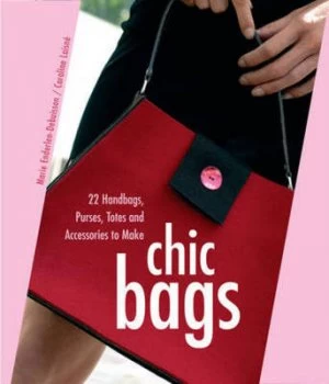 Image of Chic Bags by Marie Enderlen-Debuisson and Caroline Laisn Book