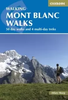Image of Mont Blanc Walks : 50 day walks and 4 multi-day treks