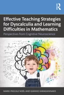 Image of Effective Teaching Strategies for Dyscalculia and Learning Difficulties in Mathematics : Perspectives from Cognitive Neuroscience