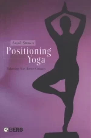 Image of Positioning yoga by Sarah Strauss