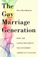 Image of gay marriage generation how the lgbtq movement transformed american culture