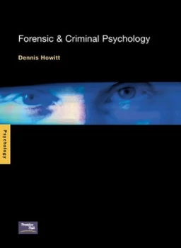 Image of Forensic and Criminal Psychology by Dennis Howitt Paperback