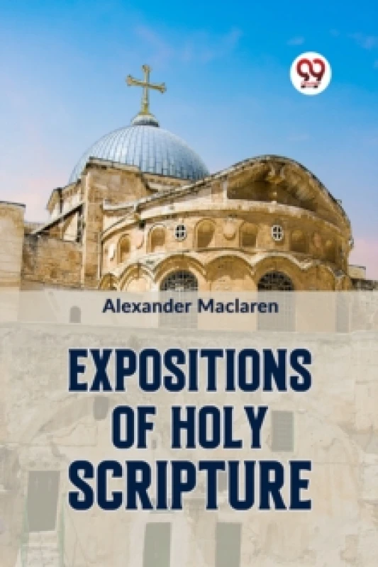 Image of Expositions of Holy Scripturesecond Corinthians, Galatians, and Philippians,Chapters I to End,Colossians, Thessalonians, and First Timothy Paperback /