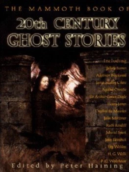Image of The Mammoth Book of Twentieth-Century Ghost Stories by Peter Haining Paperback