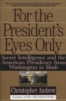 Image of For the Presidents Eyes Only by Christopher M Andrew Paperback