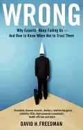 Image of wrong why experts keep failing us and how to know when not to trust them sc