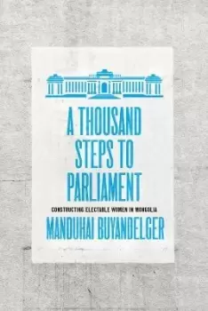 Image of A Thousand Steps to Parliament by Manduhai Buyandelger