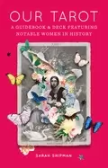 Image of our tarot a guidebook and deck featuring notable women in history