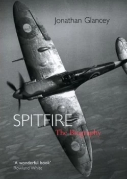 Image of Spitfire by Jonathan Glancey Hardback
