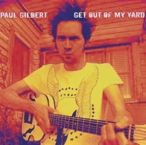 Image of Paul Gilbert Get Out Of My Yard CD multicolor