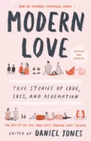 Image of modern love revised and updated true stories of love loss and redemption