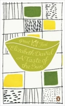 Image of A Taste of the Sun by Elizabeth David Book