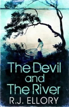 Image of The Devil and the River by R.J. Ellory Book