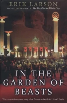 Image of In the Garden of Beasts by Erik Larson Hardback