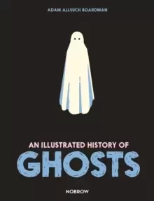 Image of An Illustrated History of Ghosts