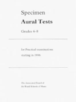 Image of Specimen Aural Tests Grades 6-8 for Practical Examinations Starting in 1996 by Associated Board of the Royal Schools of Music Paperback