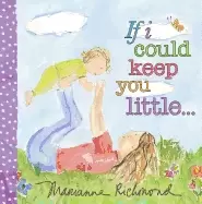 Image of if i could keep you little a baby book about a parents love