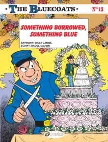 Image of The Bluecoats Vol. 13 : Something Borrowed, Something Blue
