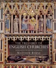 Image of The Treasures of English Churches : Witnesses to the History of a Nation