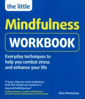 Image of The Little Mindfulness Workbook by Gary Hennessey Book