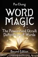 Image of word magic the powers and occult definitions of words second edition