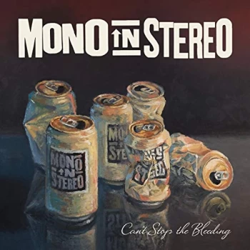 image of Mono In Stereo - Can't Stop the Bleeding Vinyl