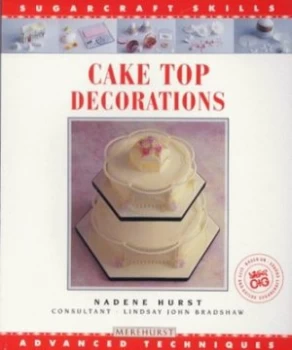 Image of Cake Top Decorations by Nadene Hurst Paperback