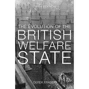 Image of The Evolution of the British Welfare State: A History of Social Policy since the Industrial Revolution by Derek Fraser...