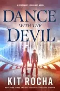 Image of dance with the devil a mercenary librarians novel