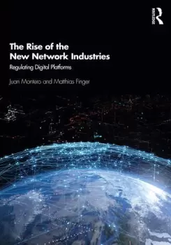 Image of The Rise of the New Network IndustriesRegulating Digital Platforms