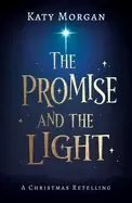 Image of promise and the light a captivating retelling of the christmas story for ki