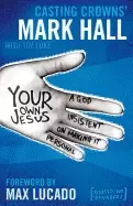 Image of your own jesus student edition a god insistent on making it personal