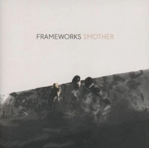 Image of Smother by Frameworks CD Album