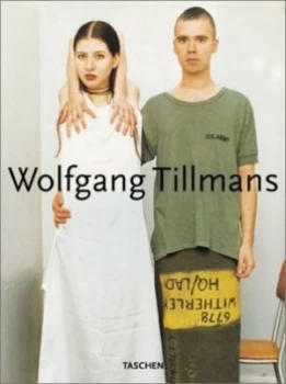 Image of Wolfgang Tillmans by Wolfgang Tillmans and Burkhard Riemschneider and Wolfgang Tillmans Paperback