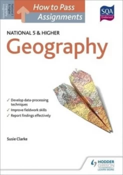 Image of How to pass National 5 and higher assignments Geography by Susan Clarke