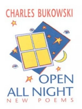 Image of Open All Night by Charles Bukowski Book