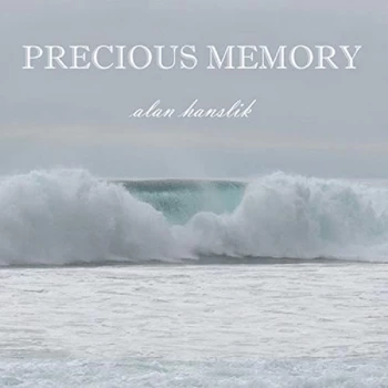 Image of Alan Hanslik - Precious Memories CD