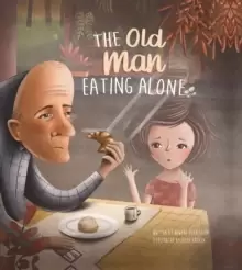 Image of The Old Man Eating Alone