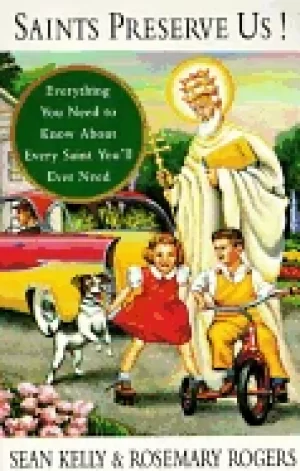 Image of saints preserve us everything you need to know about every saint youll ever