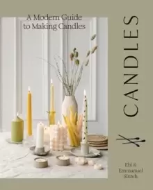 Image of Candles : A Modern Guide to Making Candles