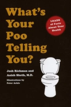 Image of Whats Your Poo Telling You by Anish Sheth Paperback