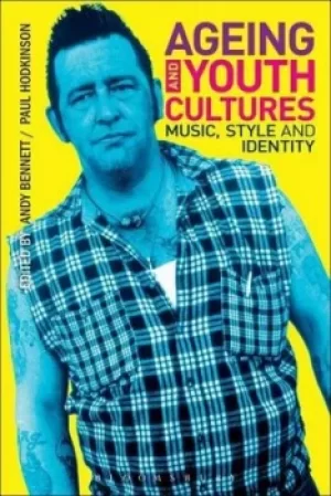 Image of Ageing and youth cultures by Paul Hodkinson
