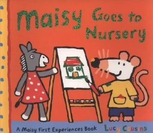 Image of Maisy Goes to Nursery by Lucy Cousins Paperback