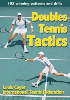 Image of Doubles Tennis Tactics by Louis Cayer and International Tennis Federation Paperback