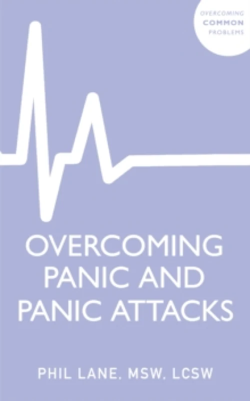 Image of Overcoming Panic and Panic Attacks : Adaptive Skills to Release Panics Grip on Your Life Paperback / softback
