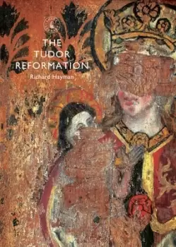 Image of The Tudor Reformation by Richard Hayman