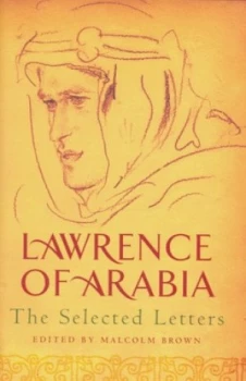 Image of Lawrence of Arabia by T. E Lawrence and Malcolm Brown Hardback