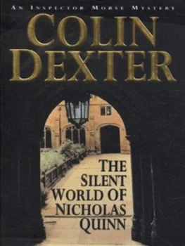 Image of The Silent World of Nicholas Quinn by Colin Dexter Paperback