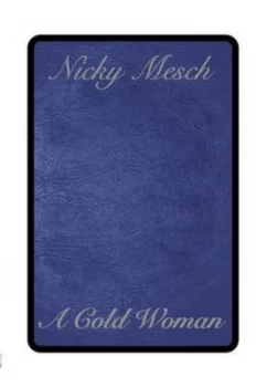 Image of A Cold Woman by Nicky Mesch Paperback
