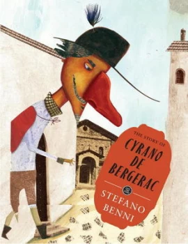 Image of The Story of Cyrano De Bergerac by Stefano Benni Hardback